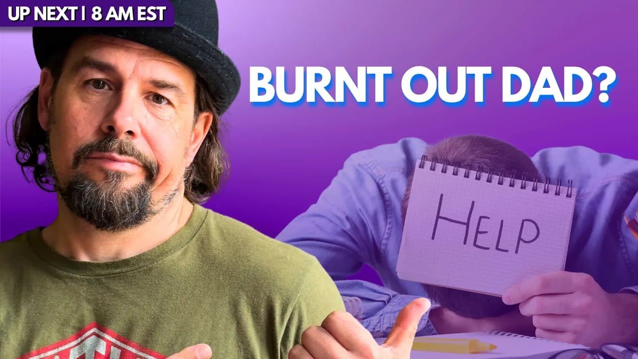 The DAD BURNOUT CRISIS - The Morning Solution Nobody is Talking About!